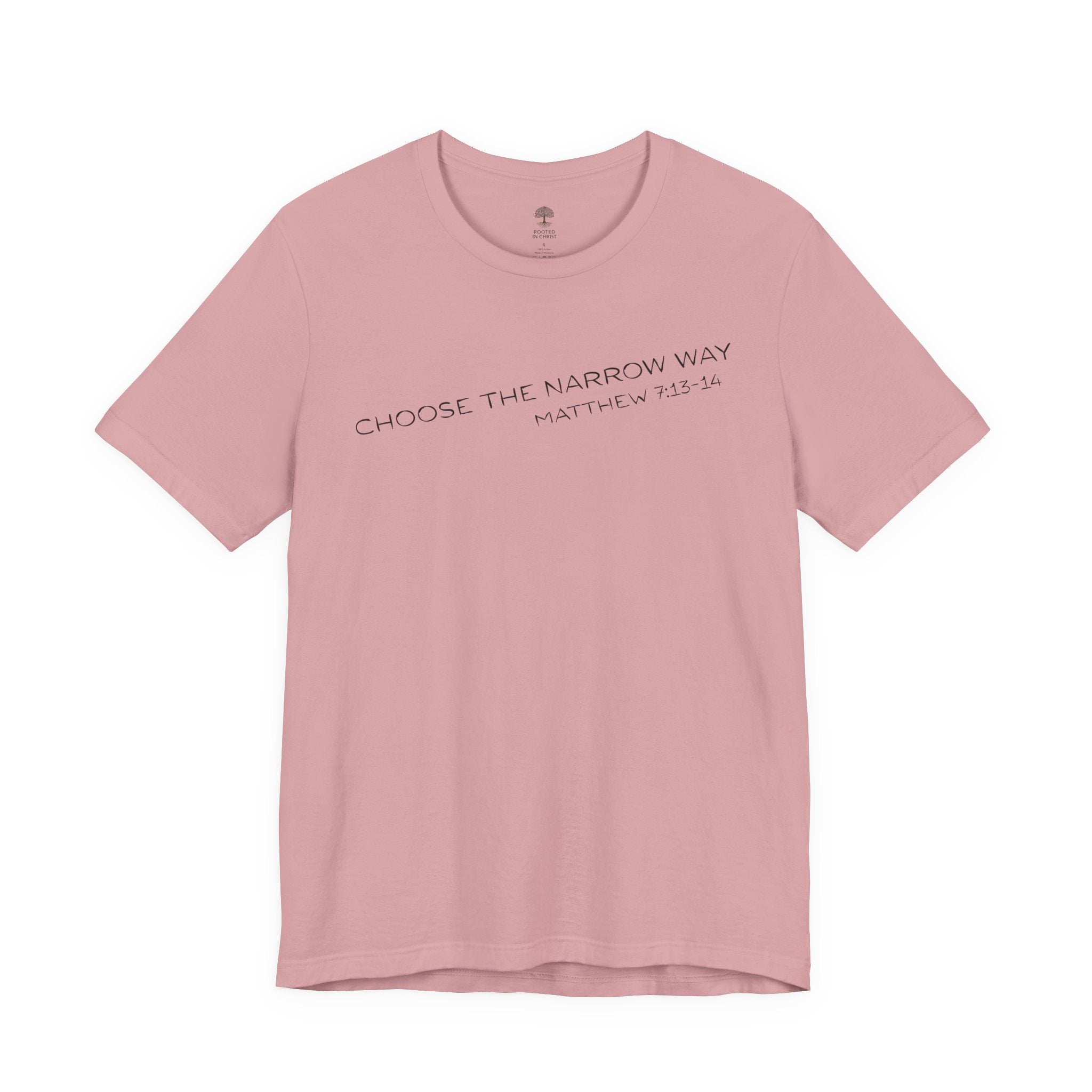 Choose the Narrow Way – Faith Tee