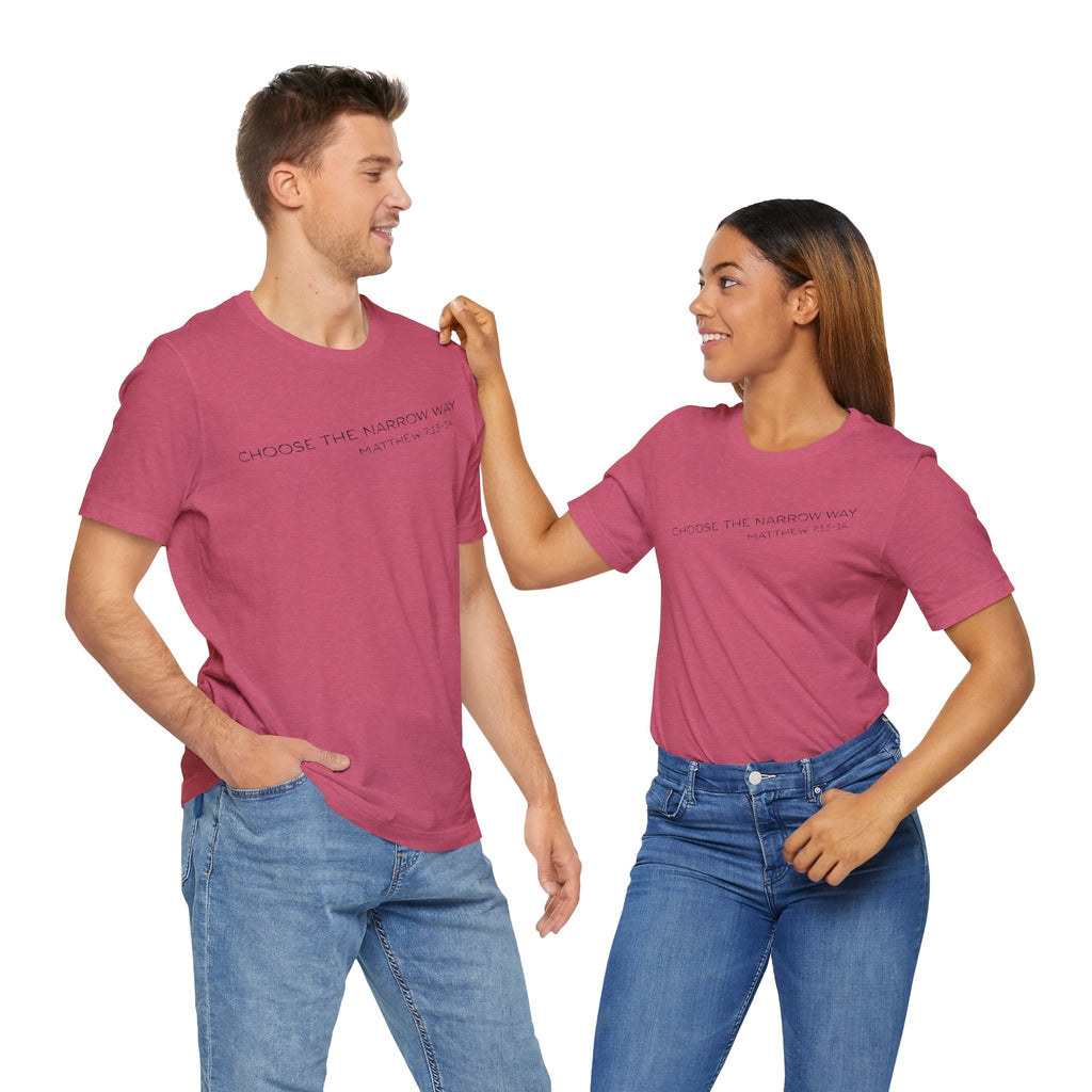 Choose the Narrow Way – Faith Tee