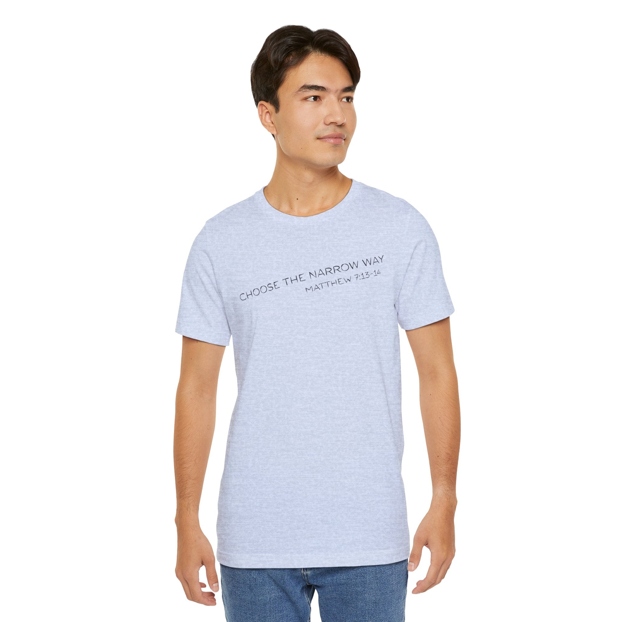 Choose the Narrow Way – Faith Tee