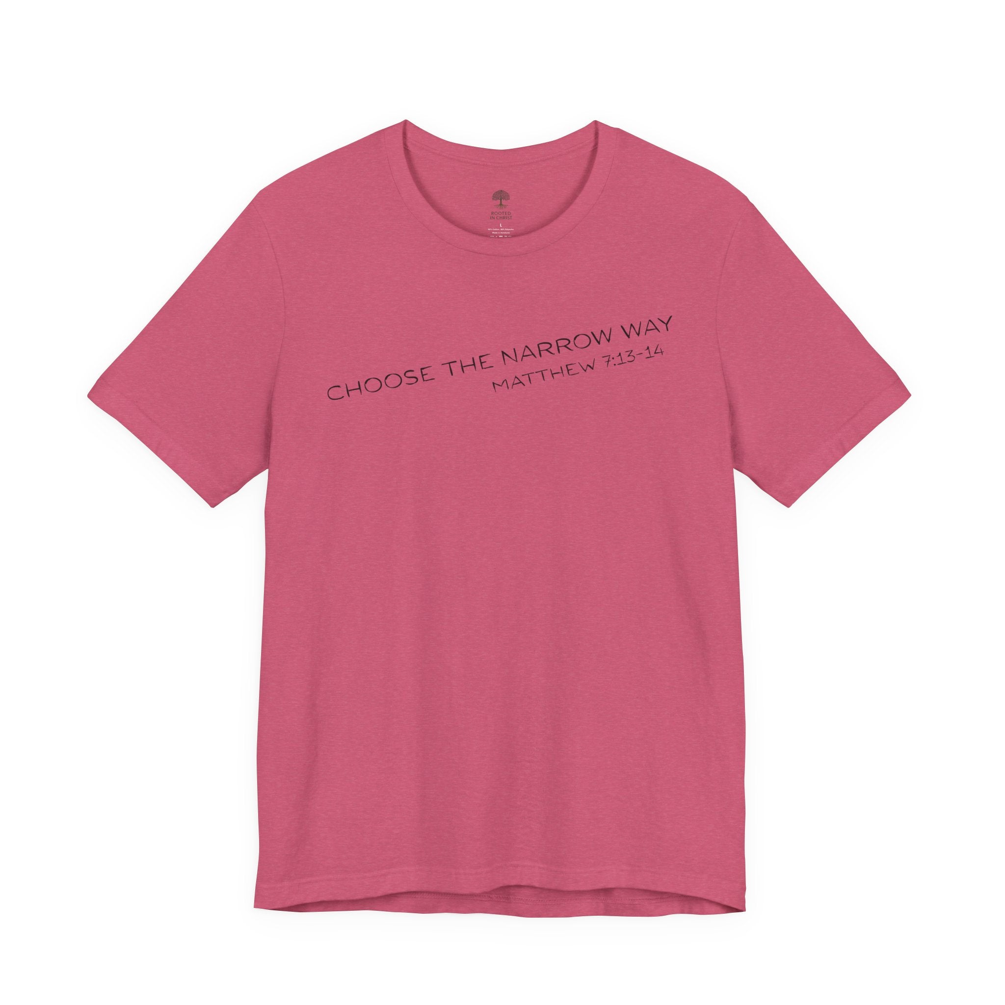 Choose the Narrow Way – Faith Tee
