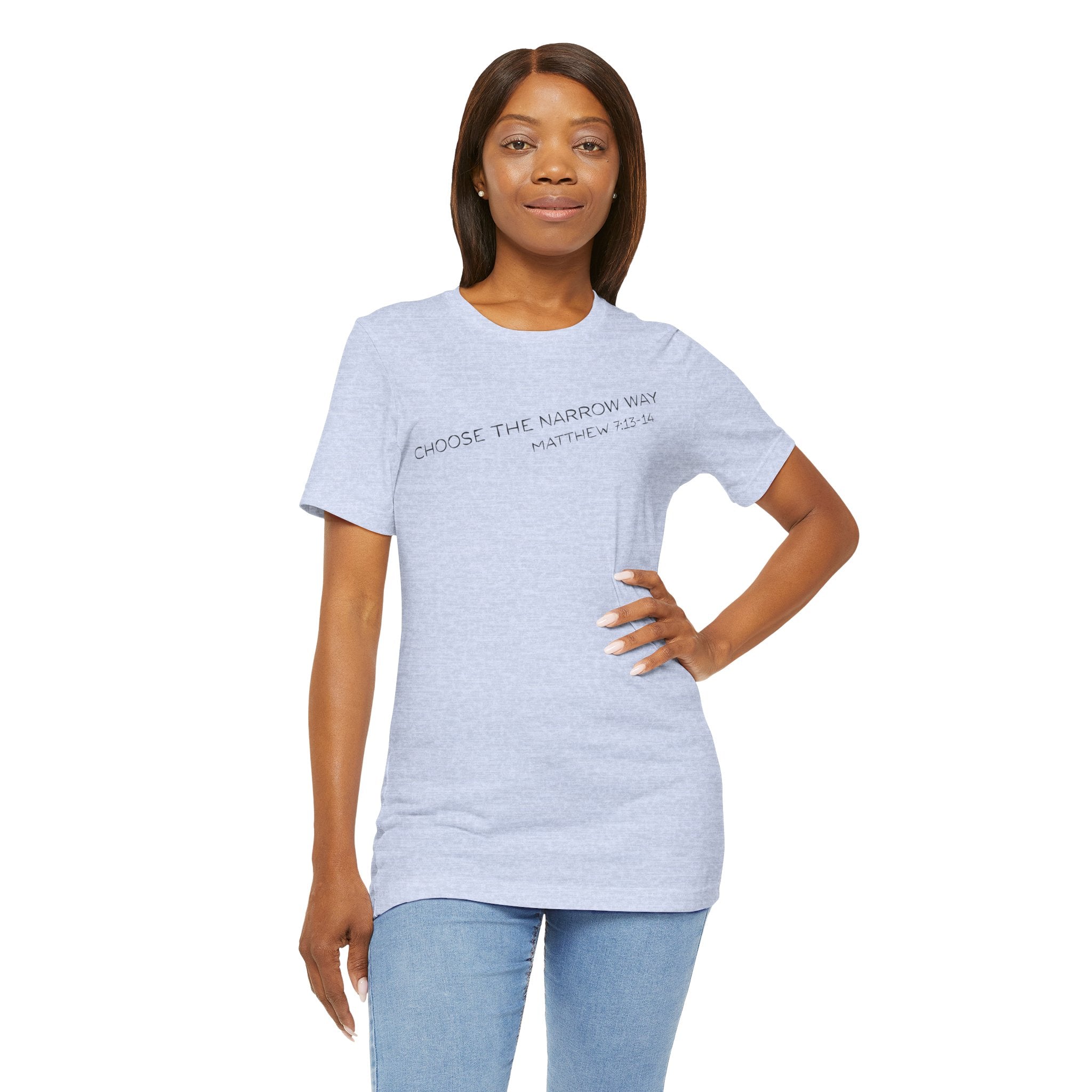 Choose the Narrow Way – Faith Tee