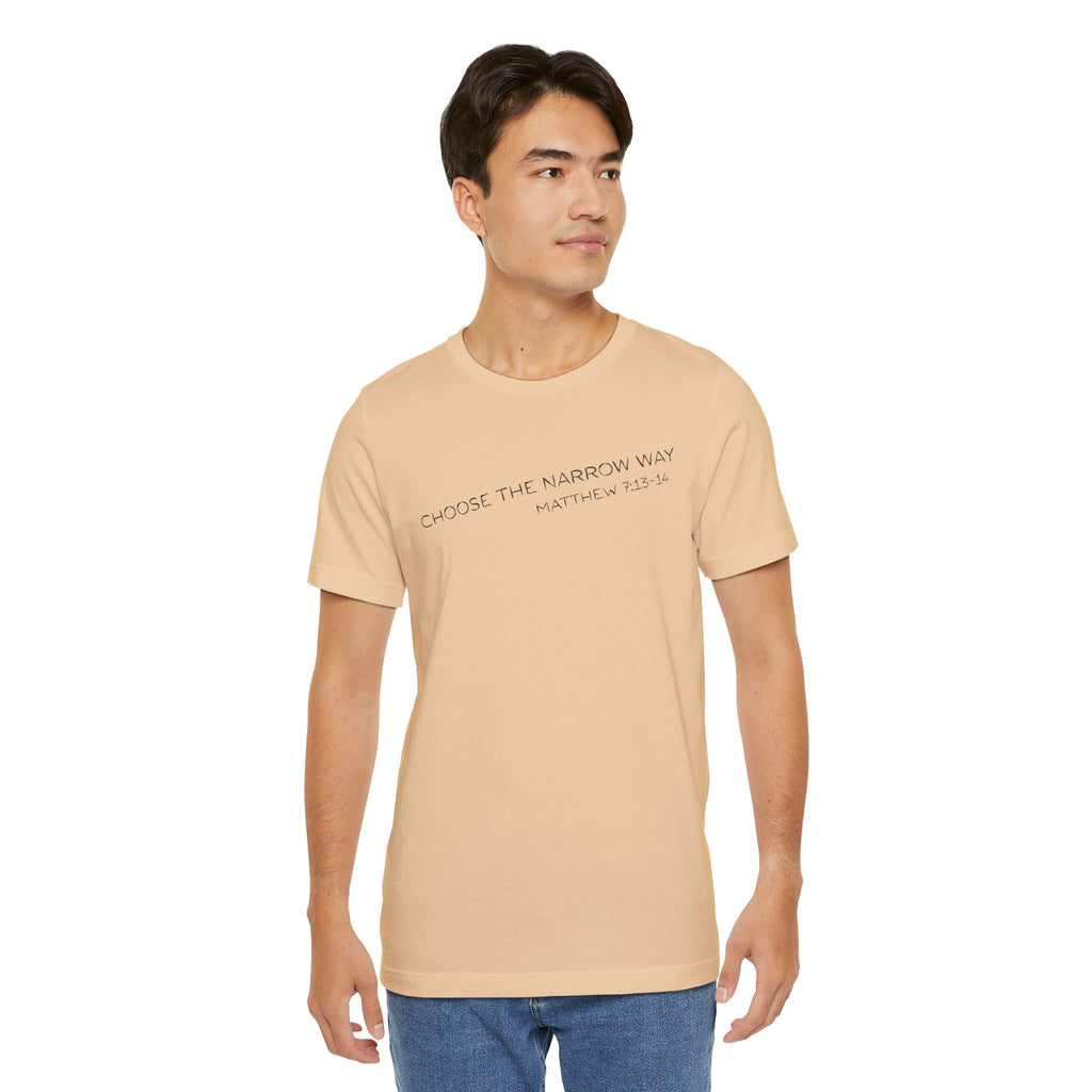 Choose the Narrow Way – Faith Tee