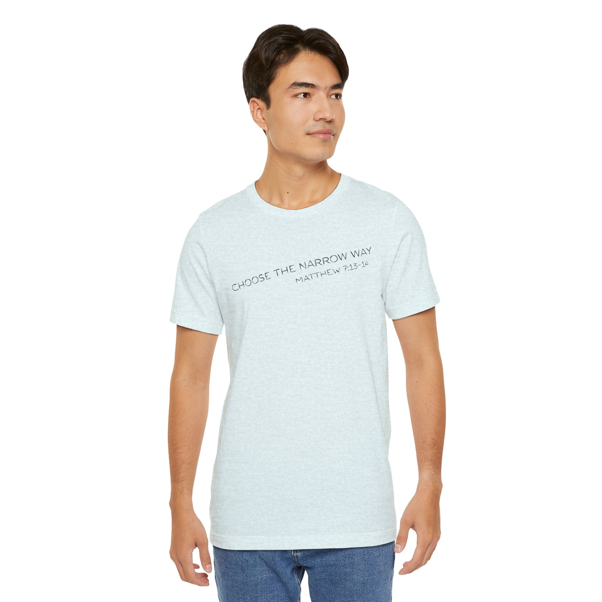 Choose the Narrow Way – Faith Tee