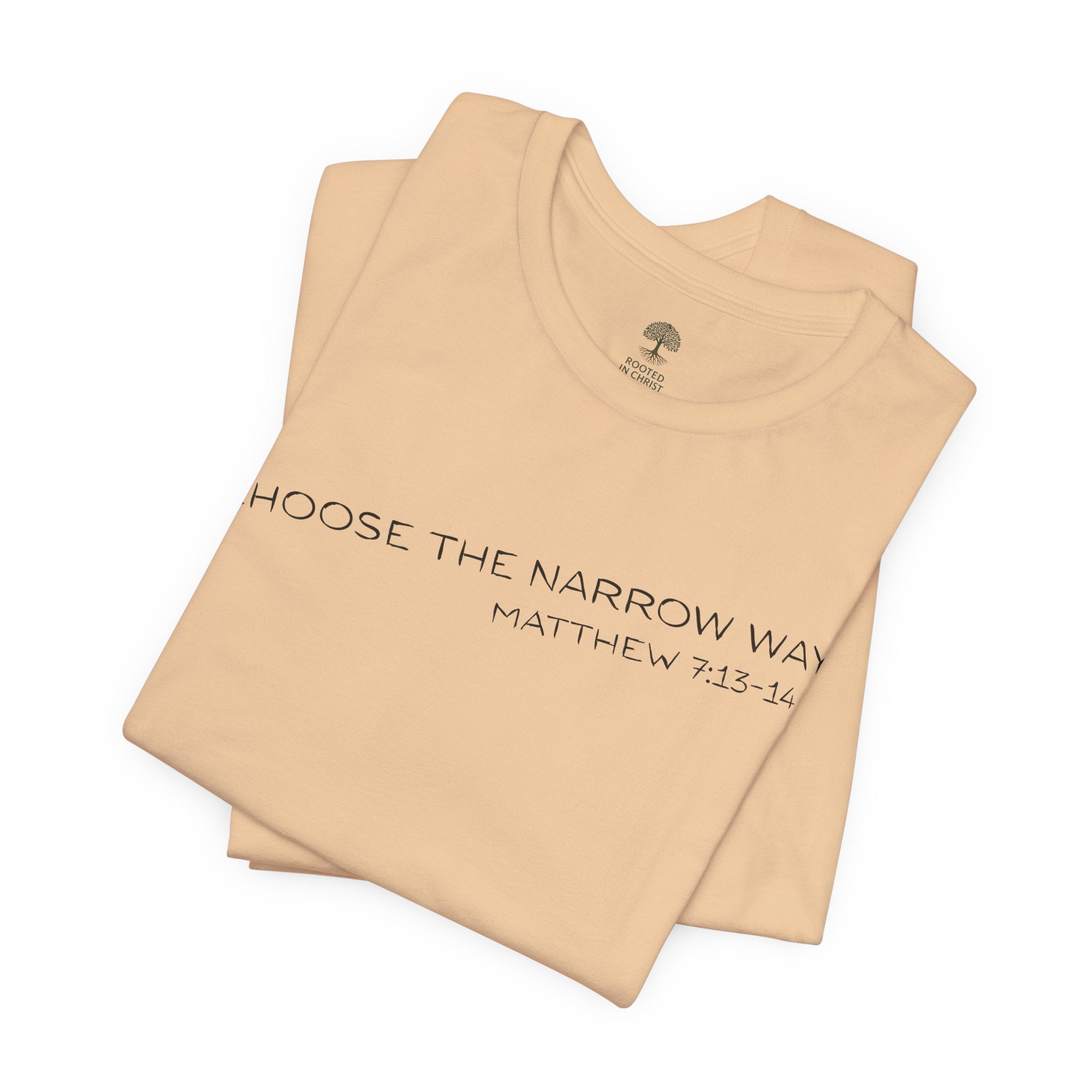 Choose the Narrow Way – Faith Tee
