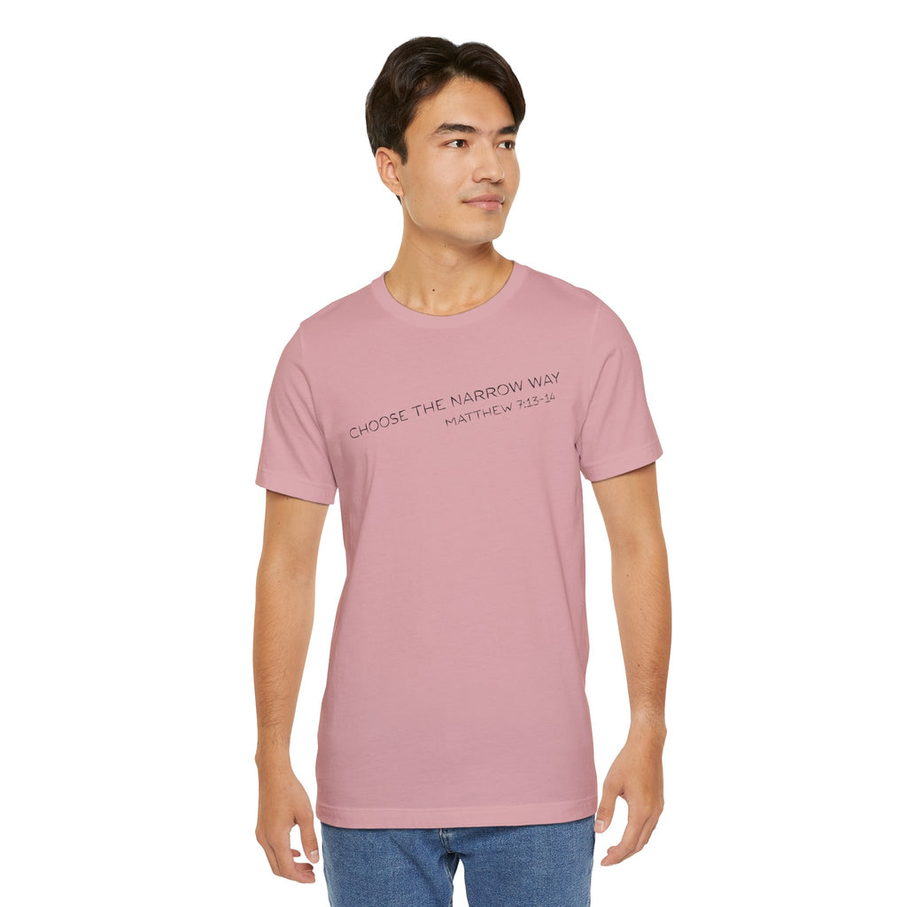 Choose the Narrow Way – Faith Tee