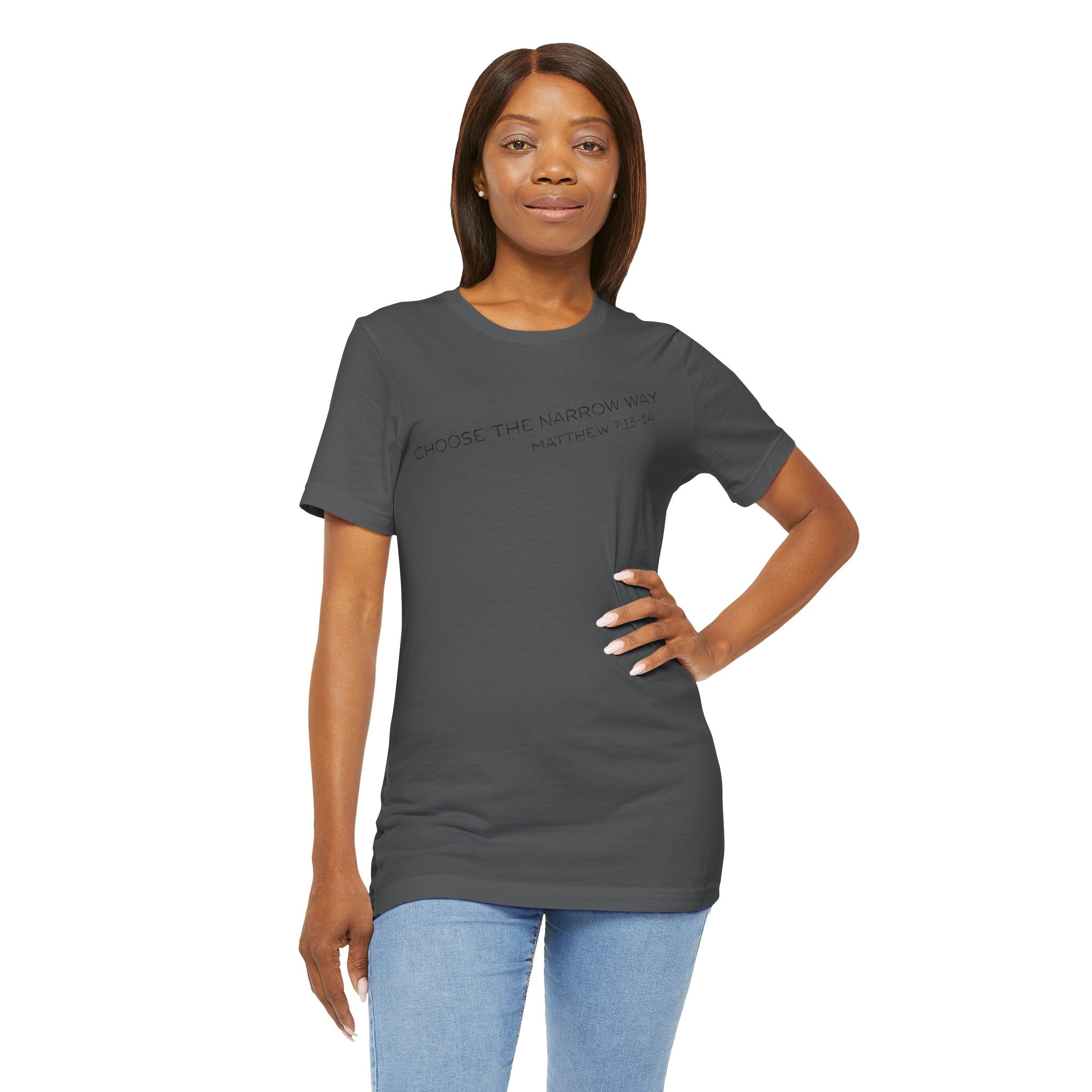 Choose the Narrow Way – Faith Tee