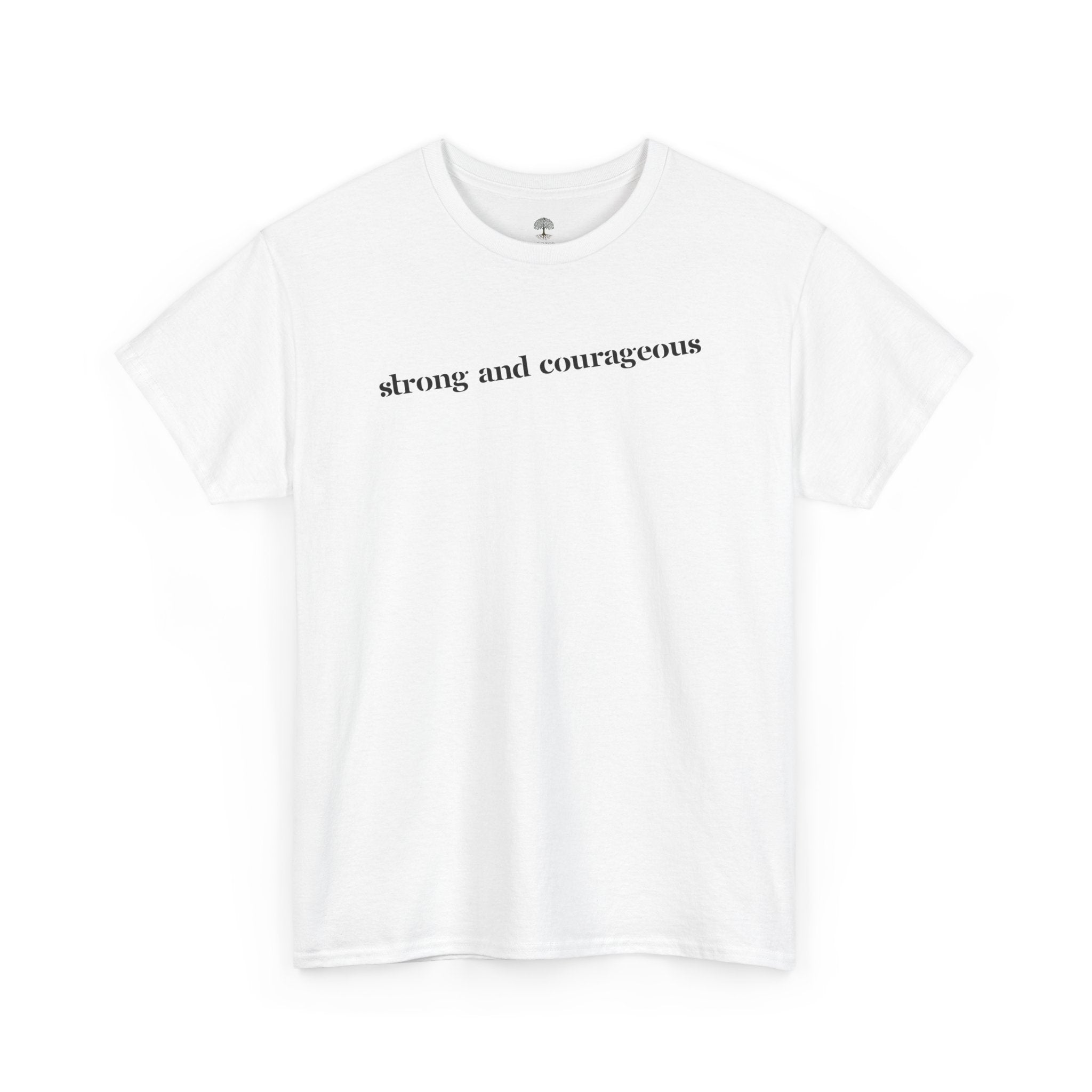 Strong and Courageous – Faith Tee