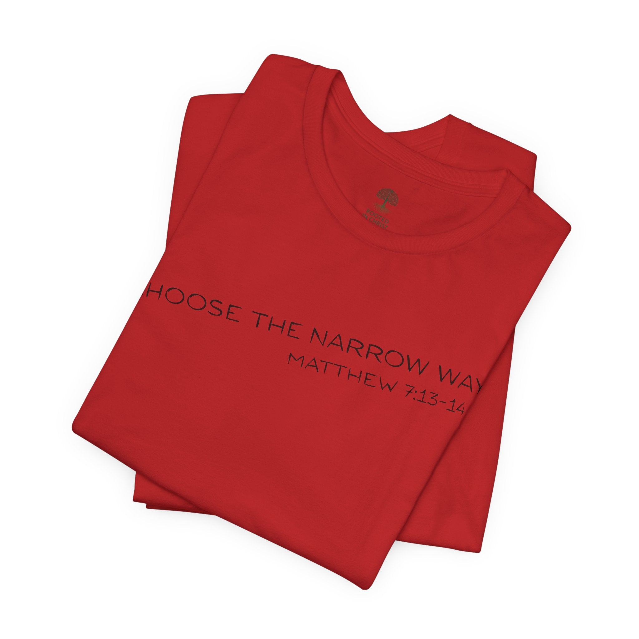 Choose the Narrow Way – Faith Tee