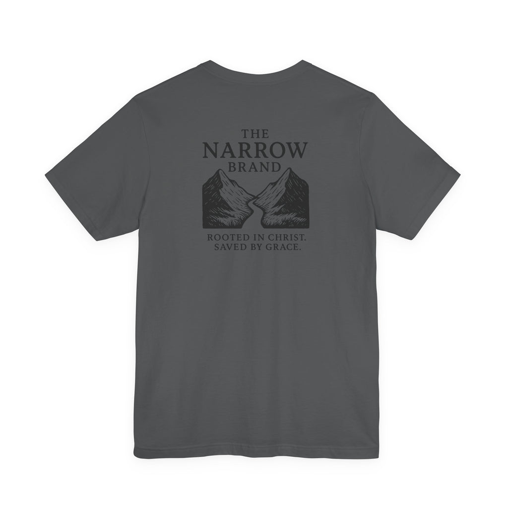 Choose the Narrow Way – Faith Tee