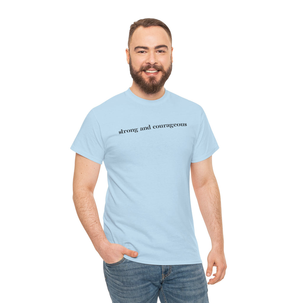 Strong and Courageous – Faith Tee