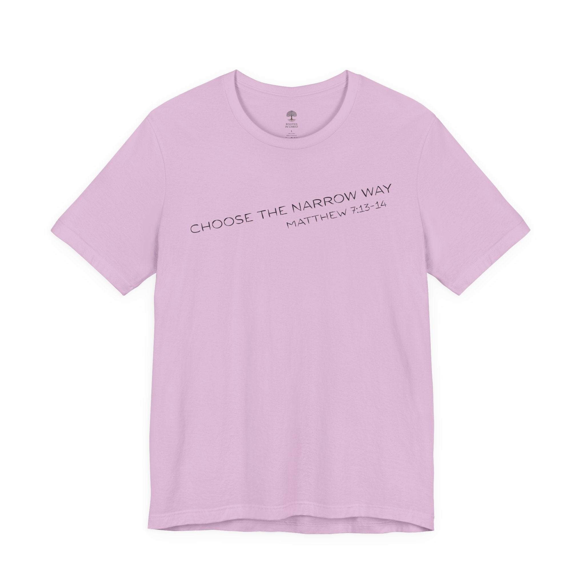 Choose the Narrow Way – Faith Tee