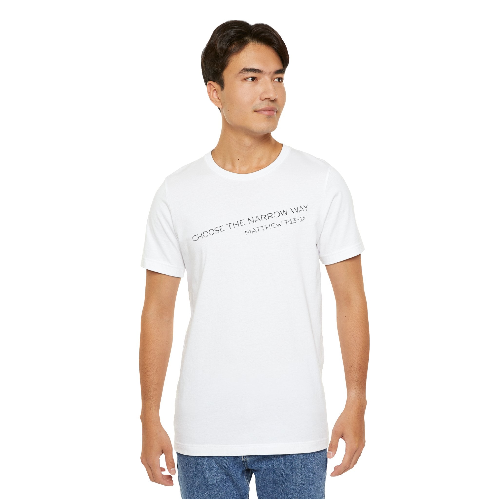 Choose the Narrow Way – Faith Tee