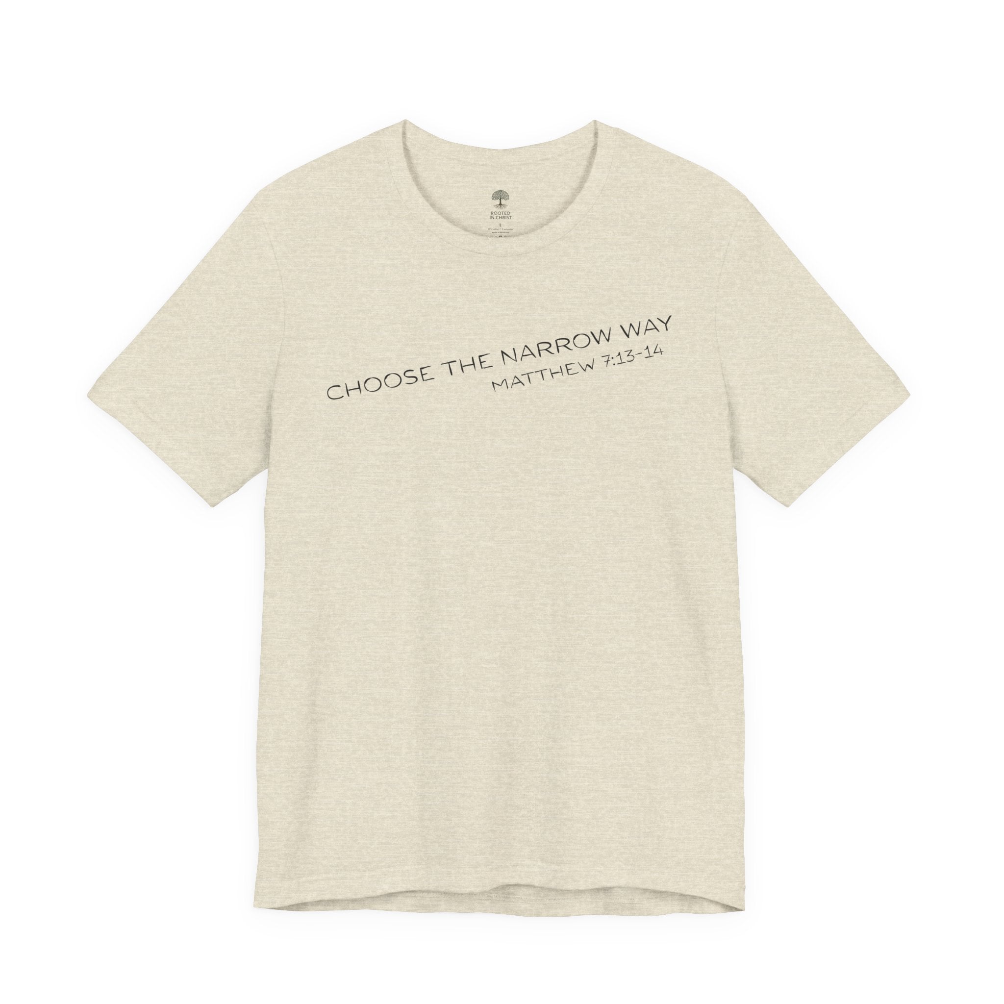 Choose the Narrow Way – Faith Tee
