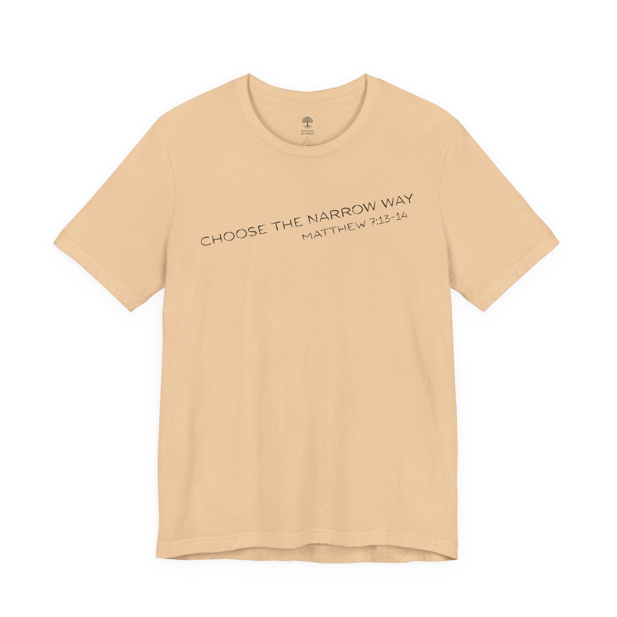 Choose the Narrow Way – Faith Tee
