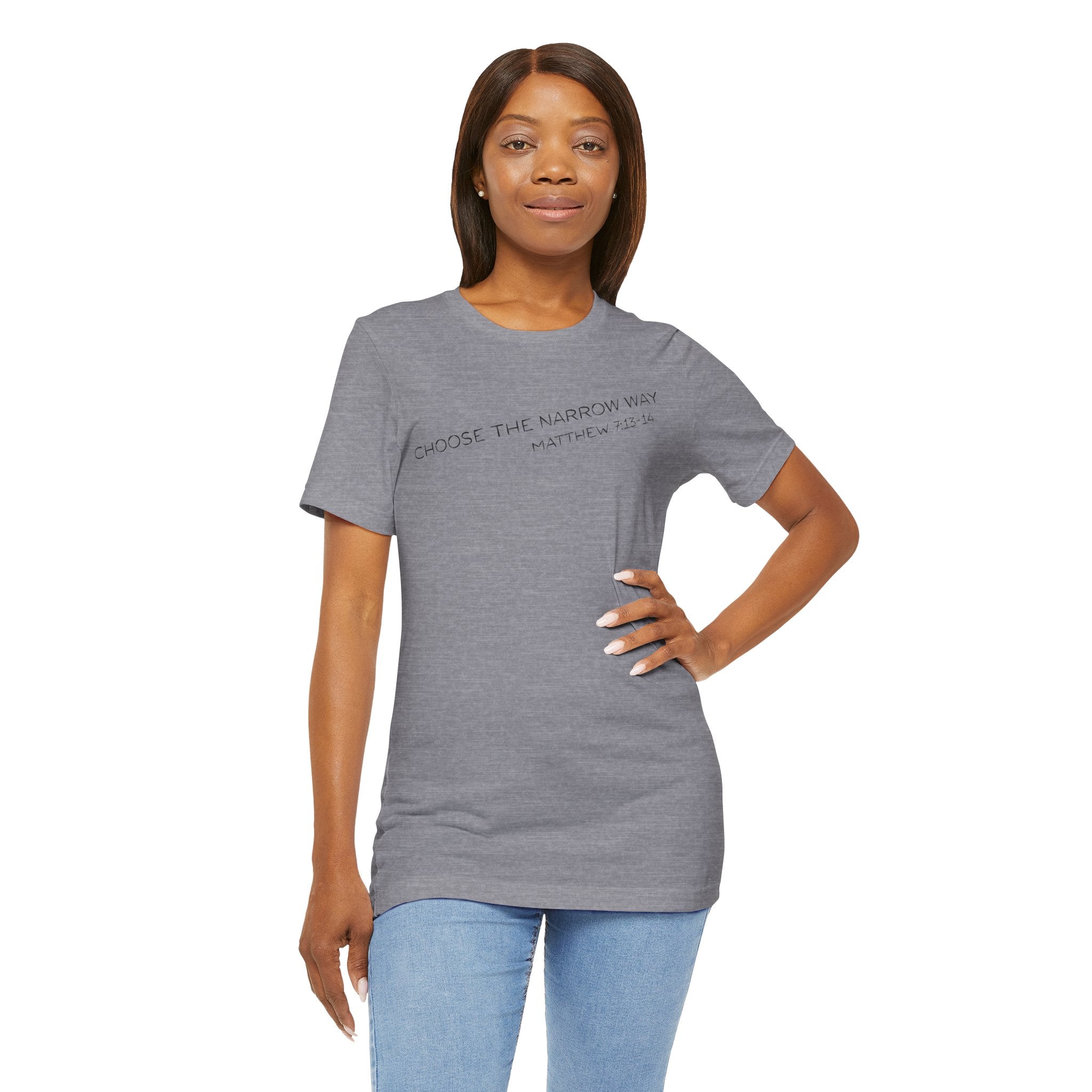 Choose the Narrow Way – Faith Tee