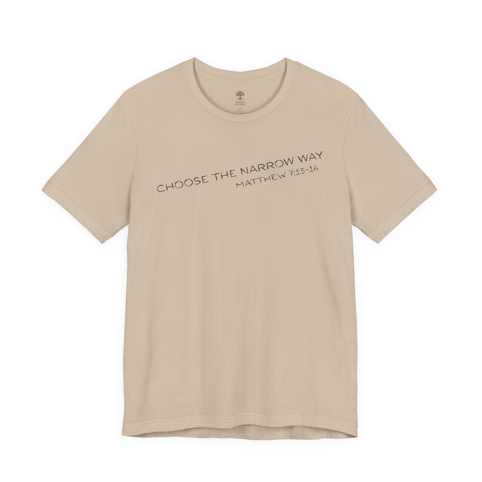 Choose the Narrow Way – Faith Tee