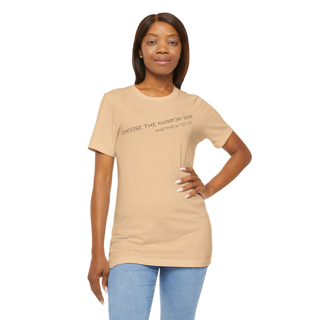 Choose the Narrow Way – Faith Tee