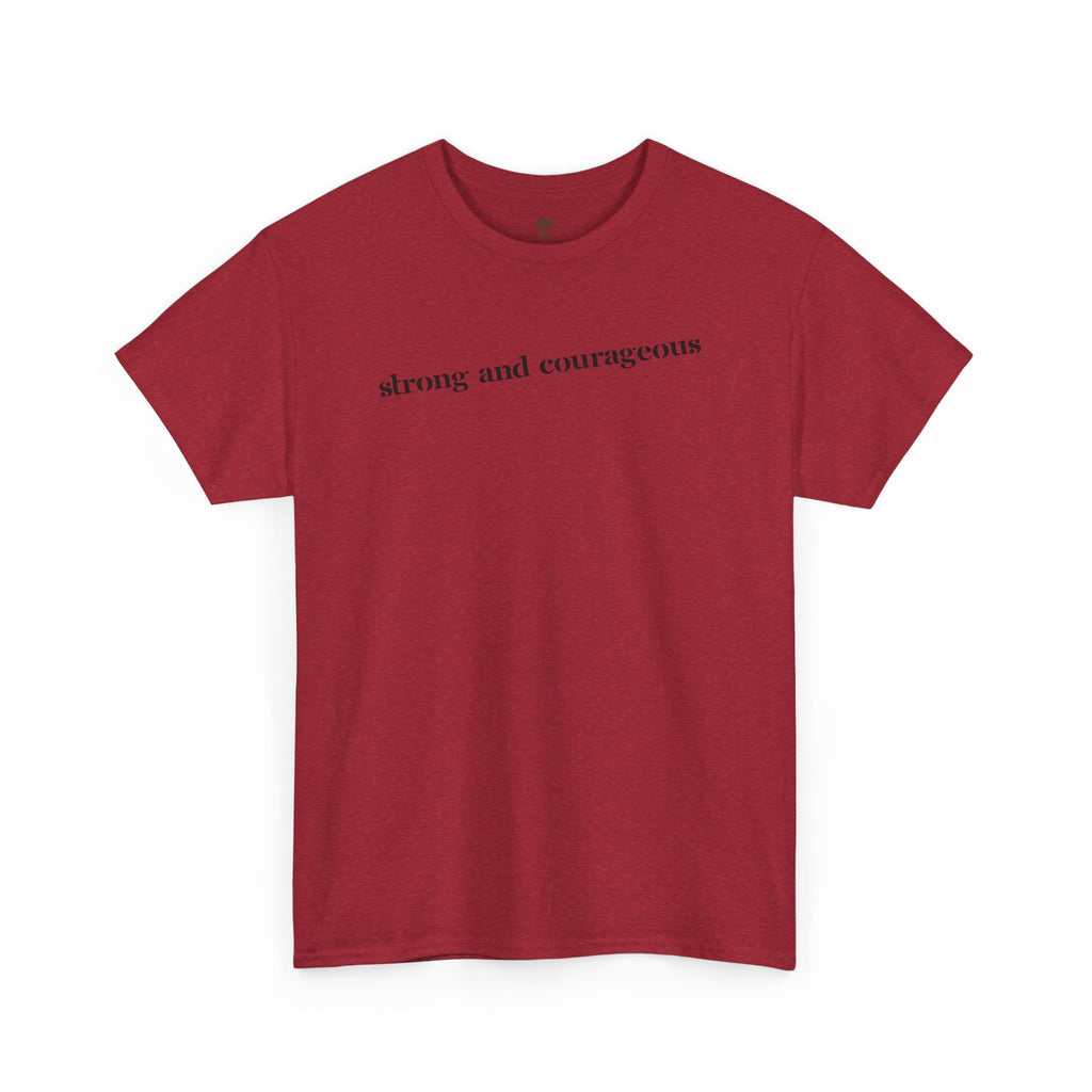 Strong and Courageous – Faith Tee