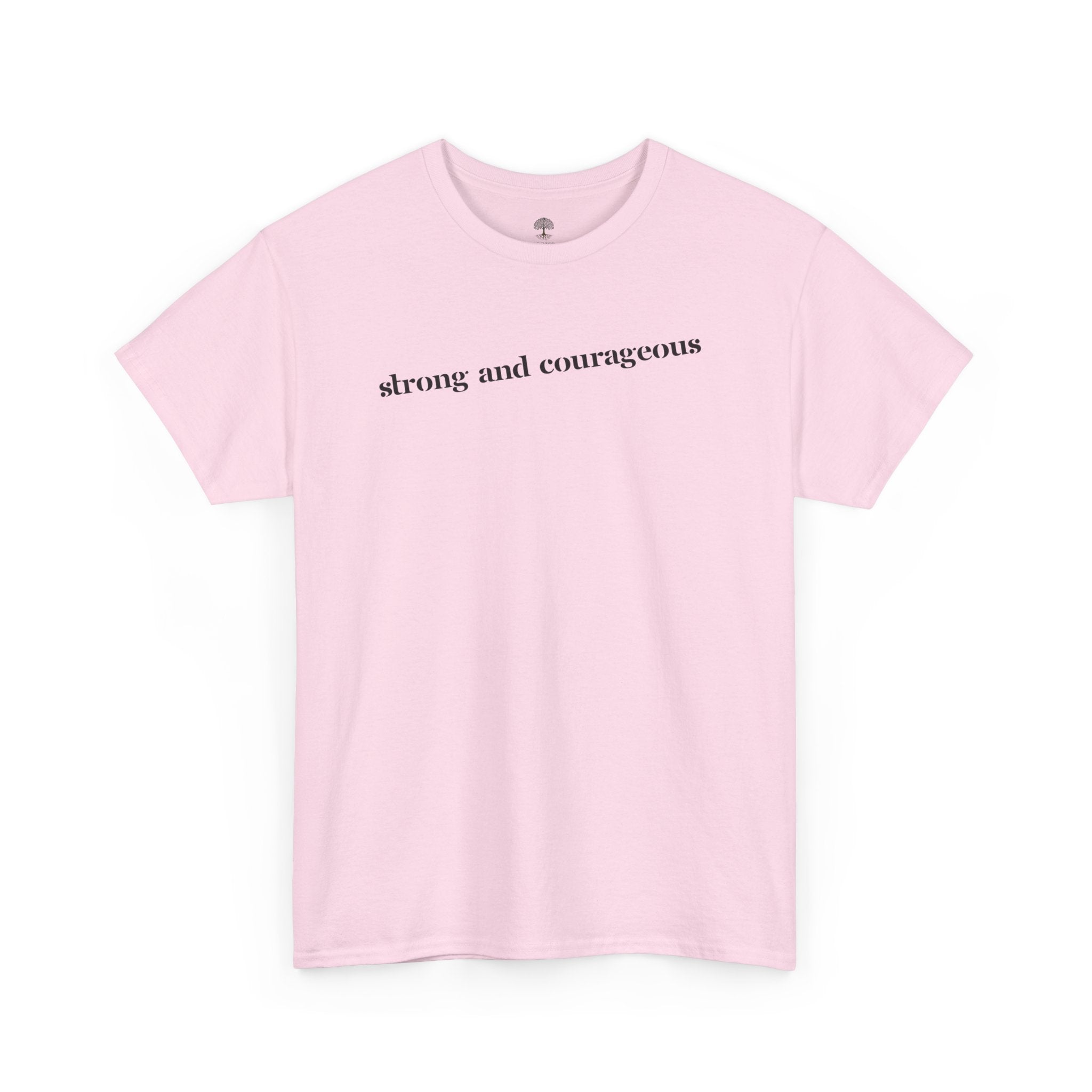 Strong and Courageous – Faith Tee