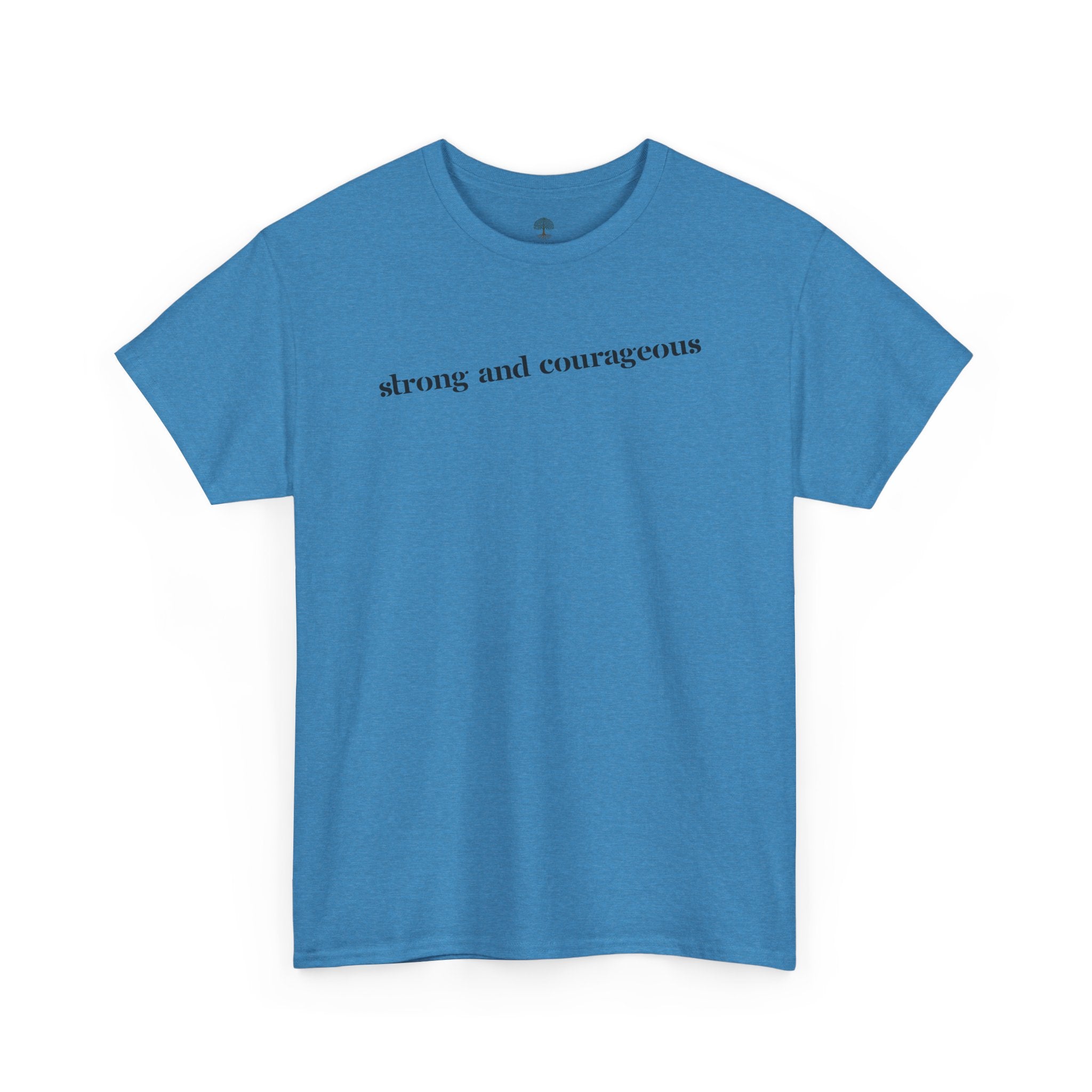 Strong and Courageous – Faith Tee