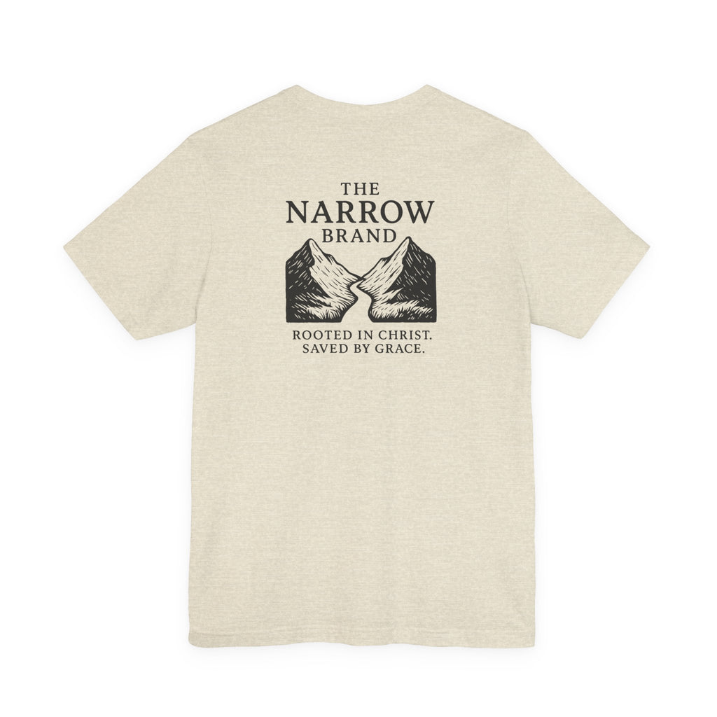 Choose the Narrow Way – Faith Tee