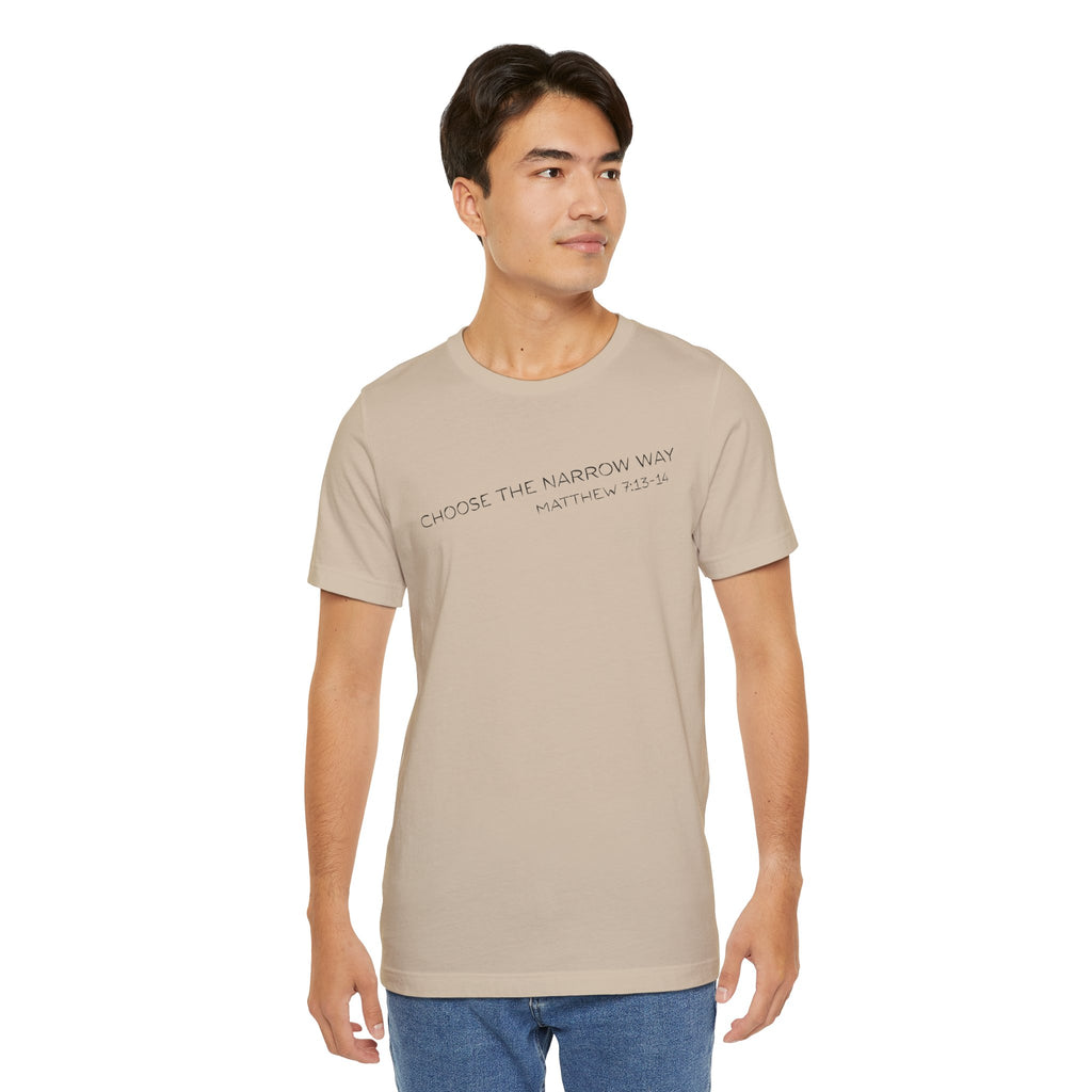 Choose the Narrow Way – Faith Tee